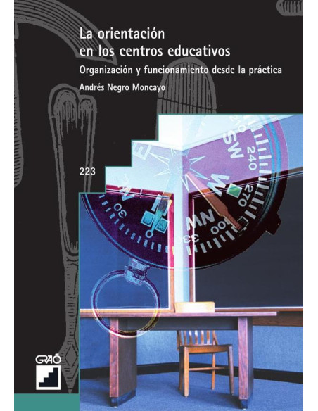 La orientación en los centros educativos:Organización y funcionamiento desde la práctica