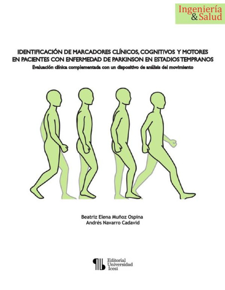 Identificación de marcadores clínicos, cognitivos y motores en pacientes con enfermedad de Parkinson en estadios tempranos:evaluación clínica complementada con un dispositivo de análisis del movimient