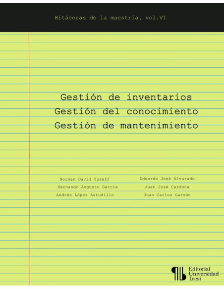 Gestión de inventarios – Gestión del conocimiento – Gestión de mantenimiento