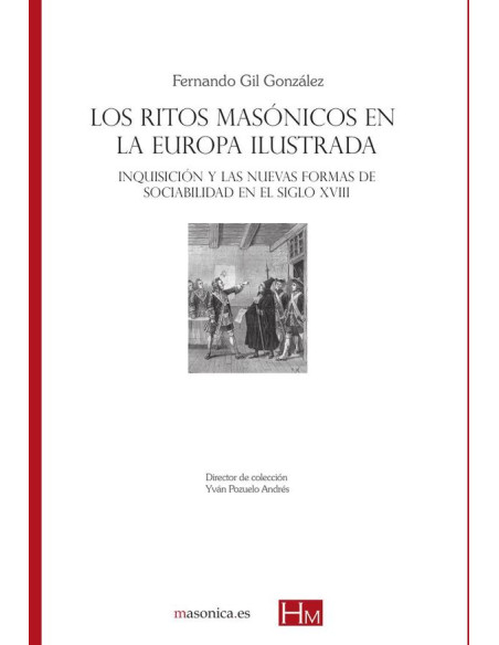 Los ritos masónicos en la Europa ilustrada: Inquisición y las nuevas formas