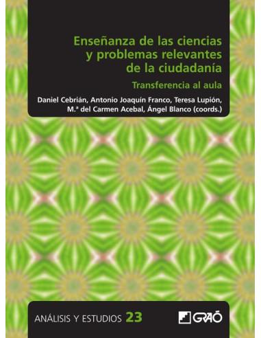 Enseñanza de las ciencias y problemas relevantes de la ciudadanía:Transferencia al aula