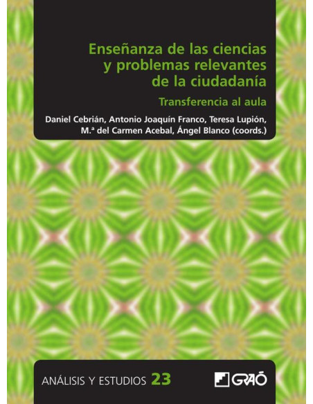 Enseñanza de las ciencias y problemas relevantes de la ciudadanía:Transferencia al aula