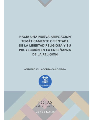 Hacia una nueva ampliación temáticamente orientada de la libertad religiosa y su proyección en la enseñanza de la religión