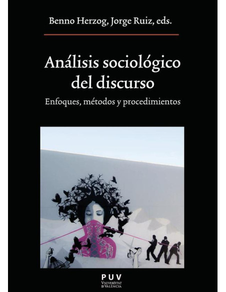 Análisis sociológico del discurso:Enfoques, métodos y procedimientos