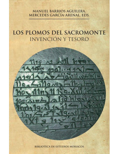 Los plomos del Sacromonte, 2a ed.:Invención y tesoro