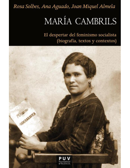 María Cambrils:El despertar del feminismo socialista (biografía, textos y contextos (1877-1939)