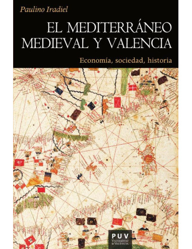 El mediterráneo medieval y Valencia:Economía, sociedad, historia