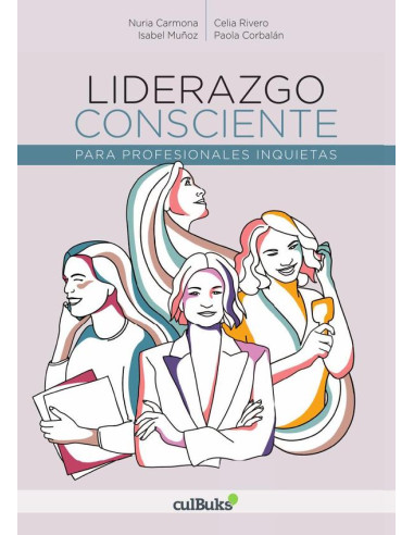 Liderazgo consciente para profesionales inquietas