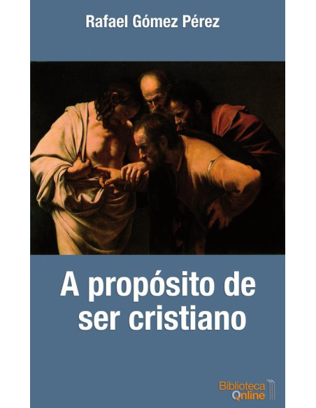 A propósito de ser cristiano