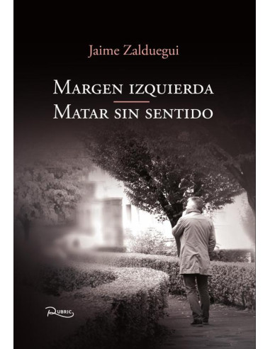 Margen Izquierda:Matar sin sentido.