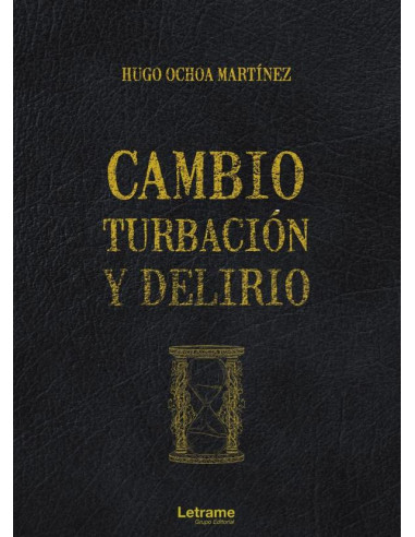 Cambio, turbación y delirio