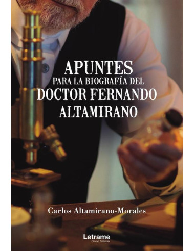 Apuntes para la biografía del Doctor Fernando Altamirano