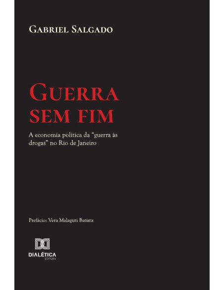 Guerra sem fim:a economia política da "guerra às drogas" no Rio de Janeiro