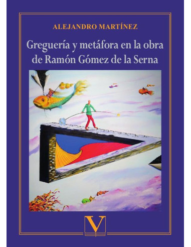 Greguería y metáfora en la obra de Ramón Gómez de la Serna