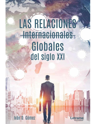 Las relaciones internacionales globales del siglo XXI