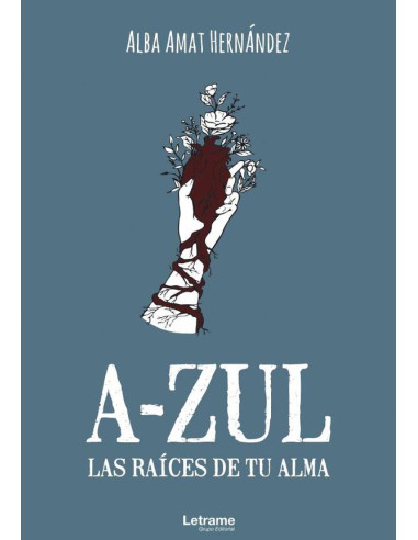 A-ZUL. Las raíces de tu alma