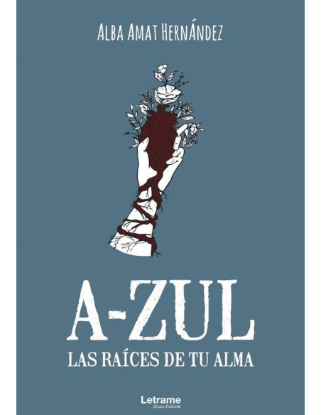 A-ZUL. Las raíces de tu alma