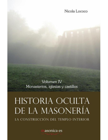 Historia oculta de la masonería IV:Monasterios, iglesias y castillos