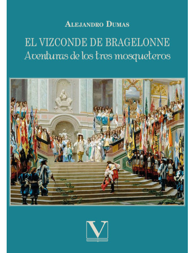 El Vizconde de Bragelonne:Aventuras de los tres mosqueteros