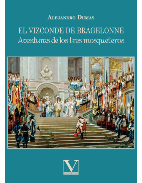 El Vizconde de Bragelonne:Aventuras de los tres mosqueteros