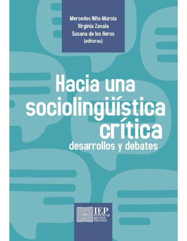 Hacia una sociolingüística crítica :desarrollos y debates