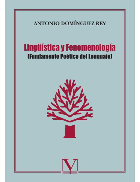 Lingüística y Fenomenología:(Fundamento Poético del Lenguaje)