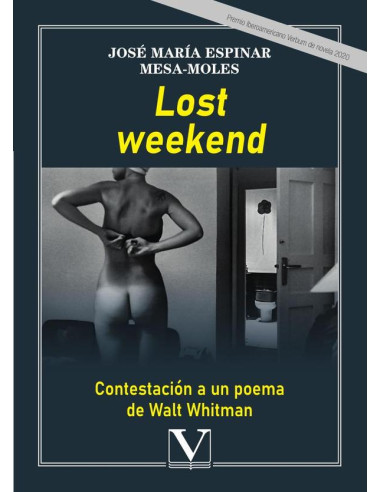 Lost weekend:Contestación a un poema de Walt Whitman