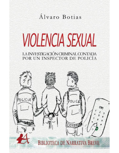 Violencia sexual:Investigación criminal contada por un inspector de policía