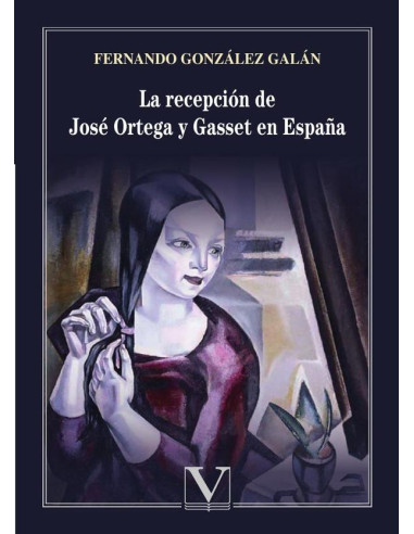 La recepción de José Ortega y Gasset en España