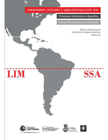 Territorios, ciudades y arquitecturas  sur - sur :Procesos históricos y desafíos Diálogos Metropolitanos Lima | Salvador