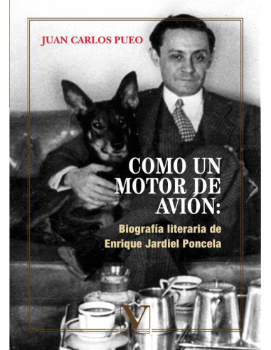 Como un motor de avión: Biografía literaria de Enrique Jardiel Poncela