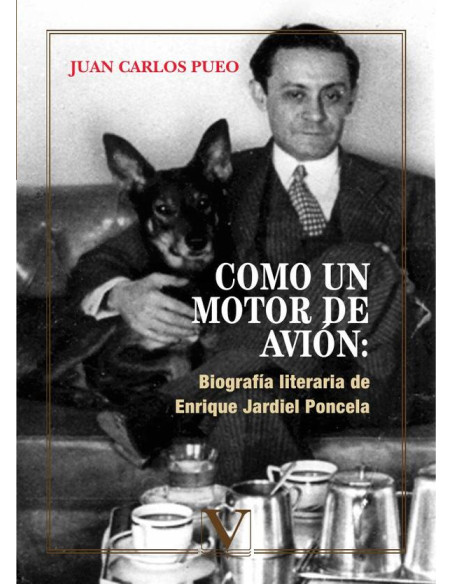 Como un motor de avión: Biografía literaria de Enrique Jardiel Poncela