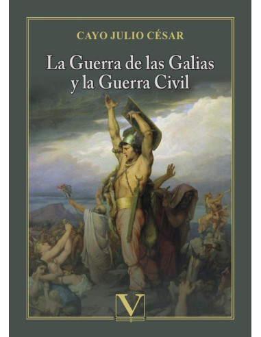 La Guerra de las Galias y la Guerra Civil