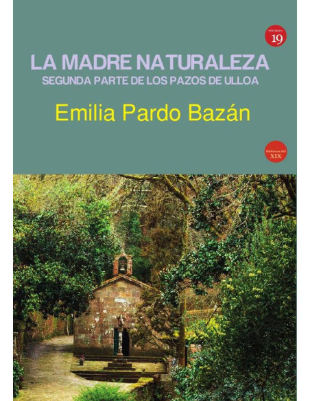 La madre naturaleza. Segunda parte de Los pazos de Ulloa