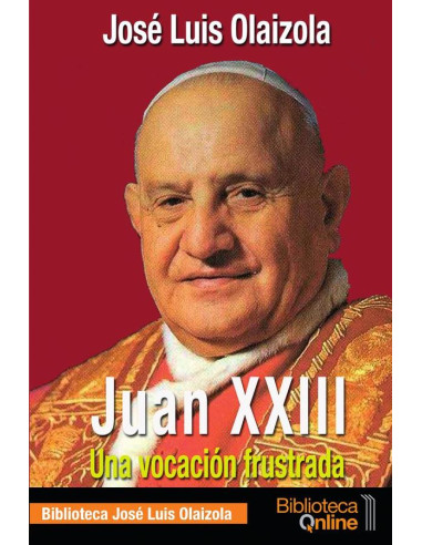 Juan xxiii, una vocación frustrada 