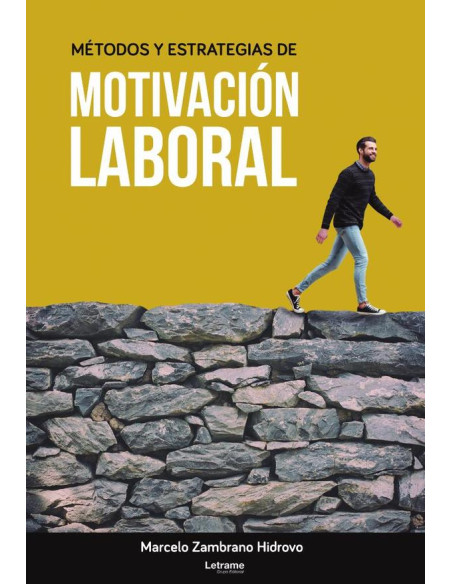 Métodos y estrategias de motivación laboral