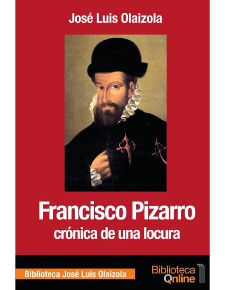 Francisco pizarro cronica de una locura 