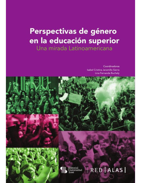 Perspectivas de género en la educación superior::una mirada latinoamericana