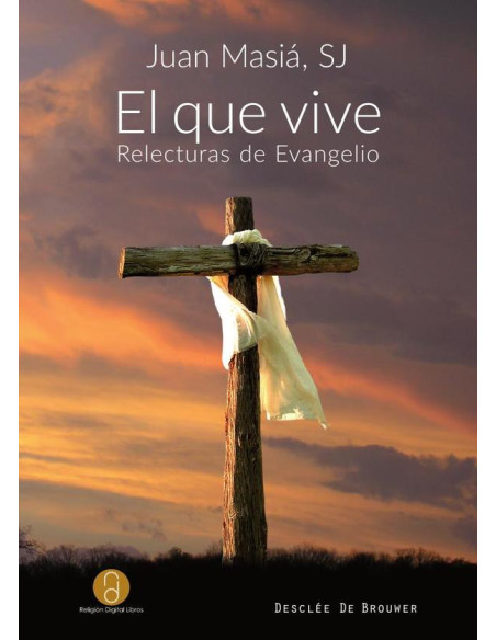 El que vive. Relecturas de evangelio