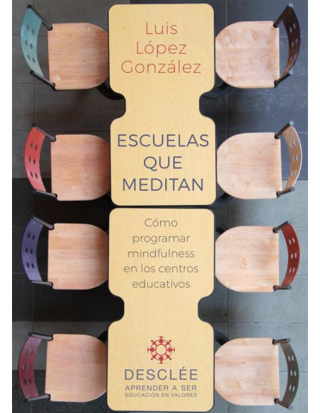 Escuelas que meditan. Cómo programar mindfulness en los centros educativos