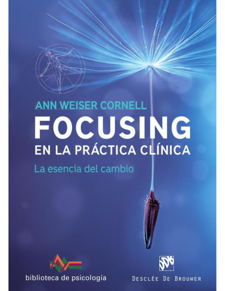 Focusing en la práctica clínica. La esencia del cambio