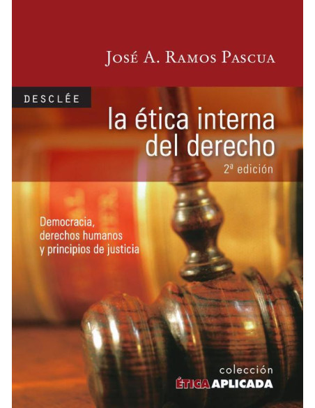 La ética interna del Derecho. Democracia, derechos humanos y principios de justicia