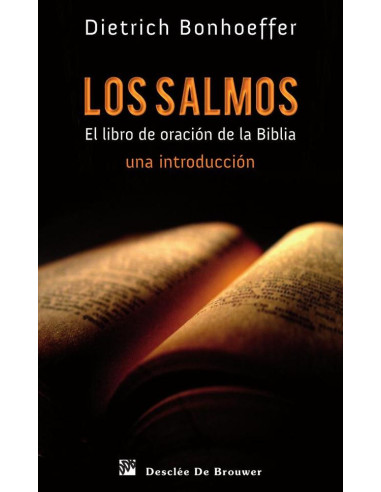 Los Salmos. El libro de oración de la biblia