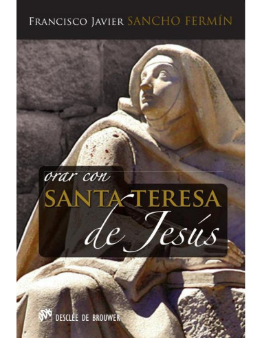 Orar con Santa Teresa de Jesús