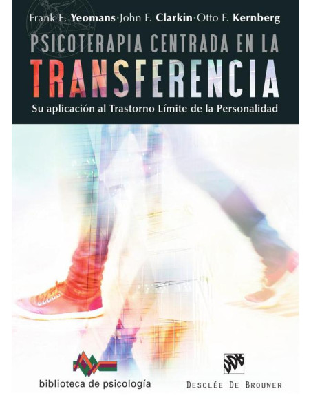 Psicoterapia centrada en la transferencia. Su aplicación al trastorno límite de la personalidad