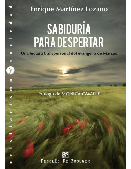 Sabiduría para despertar:Una lectura transpersonal del evangelio de Marcos