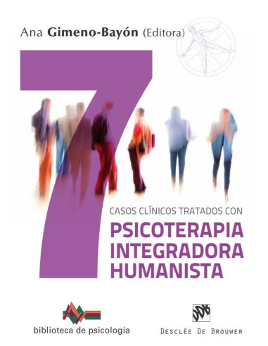 Siete casos clínicos tratados con Psicoterapia Integradora Humanista