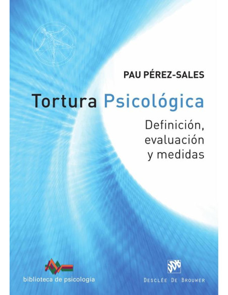 Tortura psicológica. Definición, evaluación y medidas