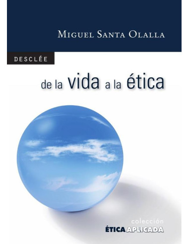 De la vida a la ética: filosofía para todos