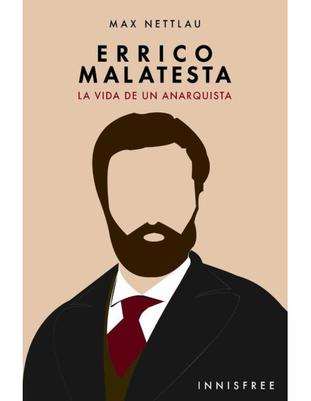 Errico malatesta :LA VIDA DE UN ANARQUISTA